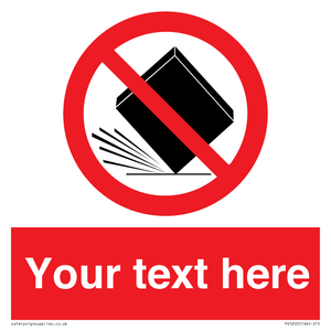 Custom Do Not Drop Sign